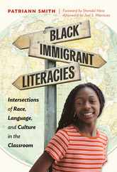 Black Immigrant Literacies: Intersections of Race, Language, and Culture in the Classroom Subscription