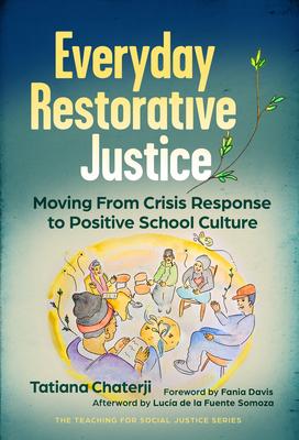 Everyday Restorative Justice: Moving from Crisis Response to Positive School Culture Subscription