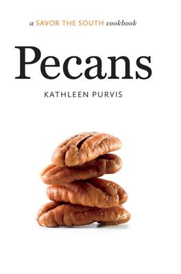 Pecans: A Savor the South Cookbook