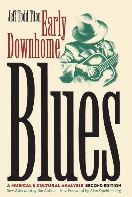 Early Downhome Blues: A Musical and Cultural Analysis