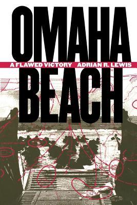 Omaha Beach: A Flawed Victory