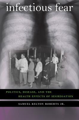 Infectious Fear: Politics, Disease, and the Health Effects of Segregation