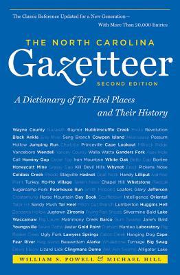 The North Carolina Gazetteer, 2nd Ed: A Dictionary of Tar Heel Places and Their History