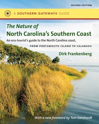 The Nature of North Carolina's Southern Coast: Barrier Islands, Coastal Waters, and Wetlands