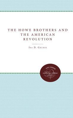 The Howe Brothers and the American Revolution