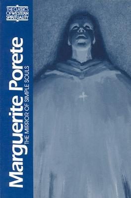 Marguerite Porete: The Mirror of Simple Souls