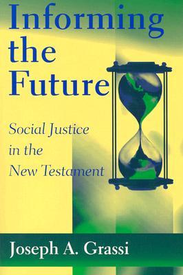 Informing the Future: Social Justice in the New Testament