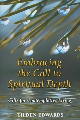 Embracing the Call to Spiritual Depth: Gifts for Contemplative Living