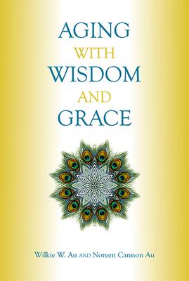 Aging with Wisdom and Grace