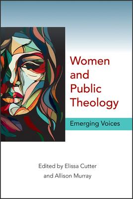 Women and Public Theology: Emerging Voices