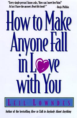 How to Make Anyone Fall in Love with You