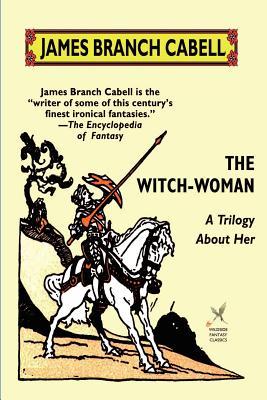 The Witch-Woman: A Trilogy About Her