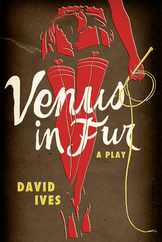 Venus in Fur: A Play Subscription