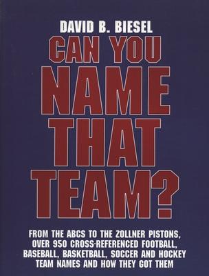 Can You Name that Team?: A Guide to Professional Baseball, Football, Soccer, Hockey, and Basketball Teams and Leagues Subscription