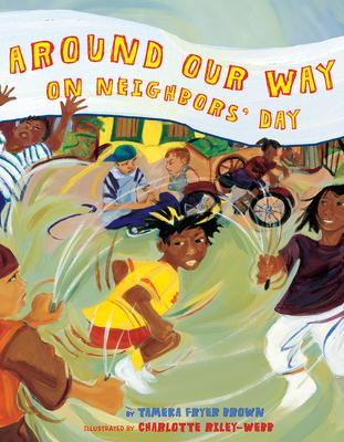 Around Our Way on Neighbors' Day: A Picture Book