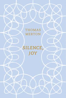 Silence, Joy