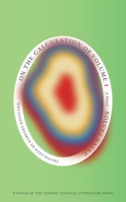 On the Calculation of Volume (Book I): Shortlisted for the 2025 International Booker Prize Subscription