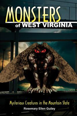 Monsters of West Virginia: Mysterious Creatures in the Mountain State