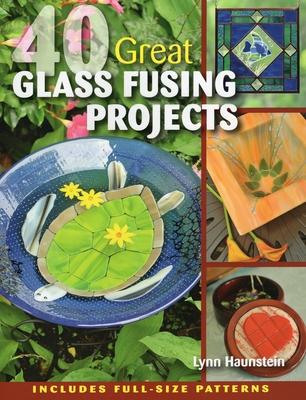 40 Great Glass Fusing Projects [With Pattern(s)] Subscription