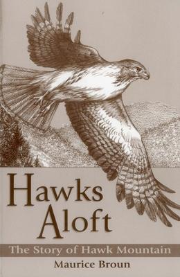 Hawks Aloft: The Story of Hawk Mountain