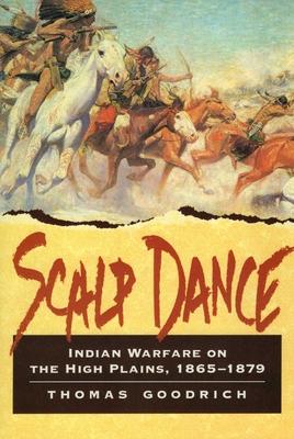 Scalp Dance: Indian Warfare on the High Plains 1865-1879 Subscription