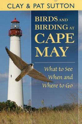 Birds and Birding at Cape May: What to See and When and Where to Go