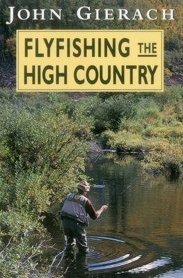 Flyfishing the High Country