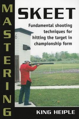 Mastering Skeet: Fundamental Shooting Techniques for Hitting the Target in Championship Form