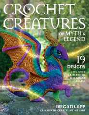Crochet Creatures of Myth and Legend: 19 Designs Easy Cute Critters to Legendary Beasts Subscription