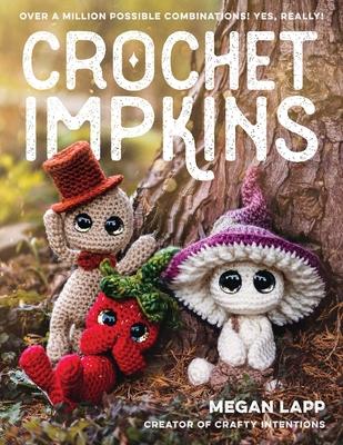 Crochet Impkins: Over a Million Possible Combinations! Yes, Really! Subscription