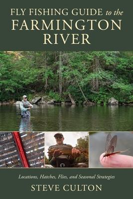 Fly Fishing Guide to the Farmington River: Locations, Hatches, Flies, and Seasonal Strategies Subscription