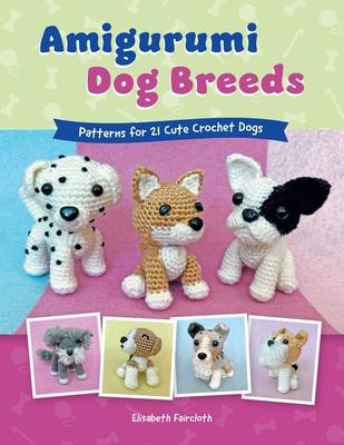 Amigurumi Dog Breeds: Patterns for 21 Cute Crochet Dogs Subscription