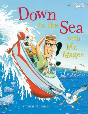 Down to the Sea with Mr. Magee: (Kids Book Series, Early Reader Books, Best Selling Kids Books)