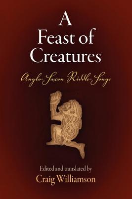 A Feast of Creatures: Anglo-Saxon Riddle-Songs Subscription