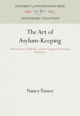 The Art of Asylum-Keeping