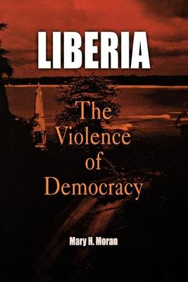 Liberia: The Violence of Democracy