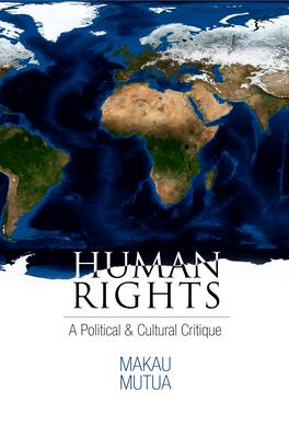 Human Rights: A Political and Cultural Critique