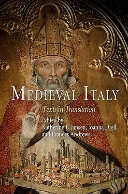 Medieval Italy: Texts in Translation