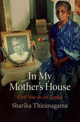 In My Mother's House: Civil War in Sri Lanka