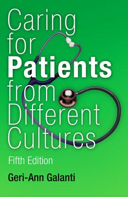 Caring for Patients from Different Cultures: Case Studies from American Hospitals