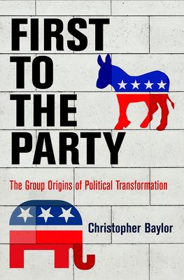 First to the Party: The Group Origins of Political Transformation