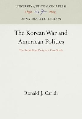 The Korean War and American Politics: The Republican Party as a Case Study Subscription