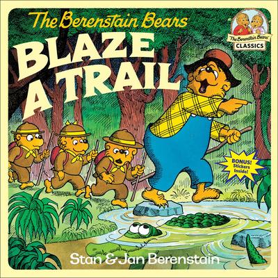 The Berenstain Bears Blaze a Trail