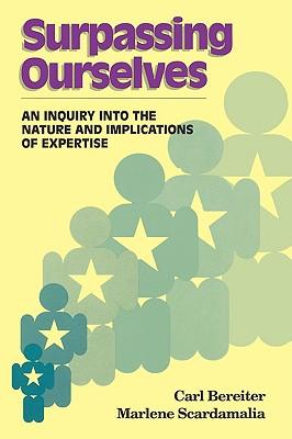 Surpassing Ourselves: An Enquiry Into the Nature and Implications of Expertise