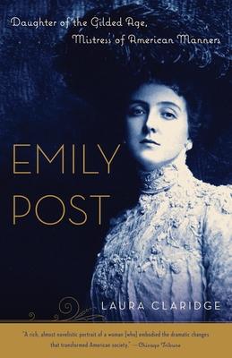 Emily Post: Daughter of the Gilded Age, Mistress of American Manners