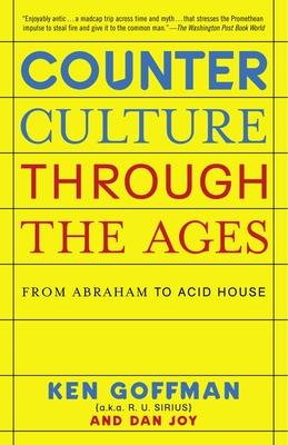 Counterculture Through the Ages: From Abraham to Acid House