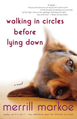 Walking in Circles Before Lying Down: Walking in Circles Before Lying Down: A Novel