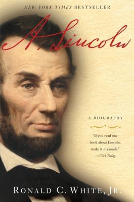 A. Lincoln: A Biography