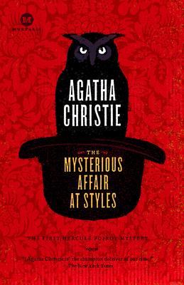 The Mysterious Affair at Styles: The Mysterious Affair at Styles: A Detective Story