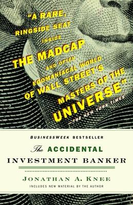 The Accidental Investment Banker: Inside the Decade That Transformed Wall Street Subscription